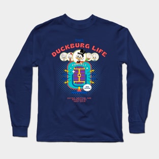 This Duckburg Life Podcast Long Sleeve T-Shirt